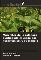 Payal R. Patel (U. A.) | Marchitez De La Calabaza Puntiaguda Causada Por...
