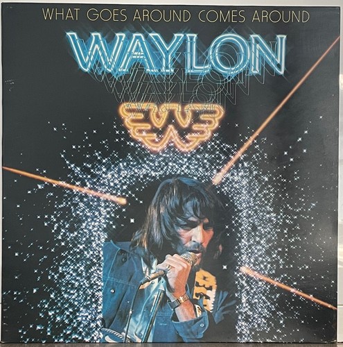 Waylon Jennings - What Goes Around Comes Around [RCA, 1979, Vinyl: EX] * OUTLAW