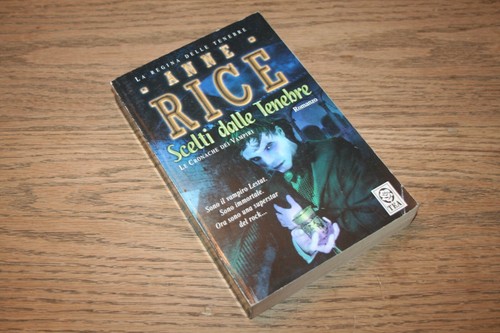 Anne Rice Scelti dalle tenebre Cronache vampiri TEADUE 2002 Copertina Flessibile