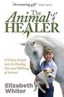 The Animal Healer by Elizabeth Whiter (Paperback, 2010)