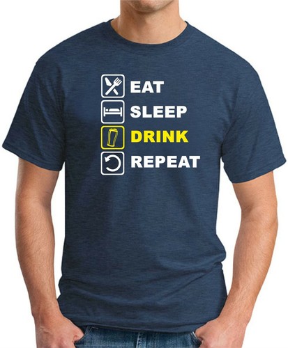 CAMISETA EAT SLEEP DRINK REPETIDA > Divertido Lema Novedad Geek Para Hombre Top Beber - Imagen 6 de 22