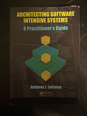 Architecting Software Intensive Systems: A Practitioners Guide by Lattanze: Good