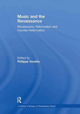Music and the Renaissance | Renaissance, Reformation and Counter-Reformation