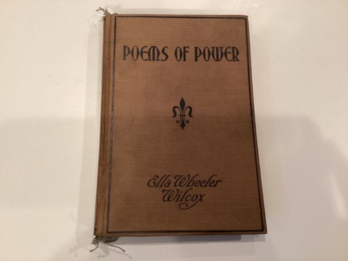 Poems of Power- Ella Wheeler Wilcox - 1908 - Hardcover - Bookmark HC