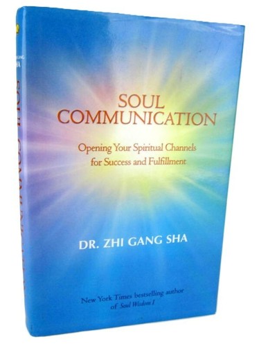 Soul Communication Spiritual Success Fulfillment Dr. Zhi Gang Sha HARDCOVER Book