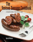 The Venison Sausage Cookbook, 2nd: A Complete Guide, from Field to Table by Harold Webster (Paperback, 2007)