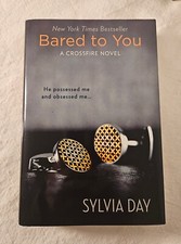 Bared to You [Crossfire]  by Sylvia Day  - Very Good