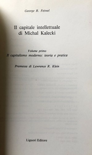 GEORGE R FEIWELL CAPITALE INTELLETTUALE MICHAL KALECKI VOL 1 CAPITALISMO MODERNO - Picture 3 of 3