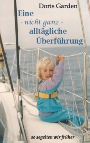 Eine - Nicht Ganz - Alltägliche Überführung So Segelten Wir Früher