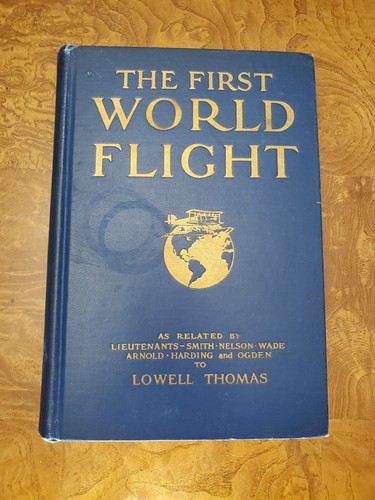 Der ERSTE WELTFLUG, bezogen auf Lowell Thomas 1925 1. Auflage., 4. Abdruck