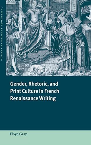 Gender, Rhetoric, and Print Culture in French Renaissance Wr