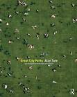 Great City Parks by Alan Tate (Paperback, 2014)