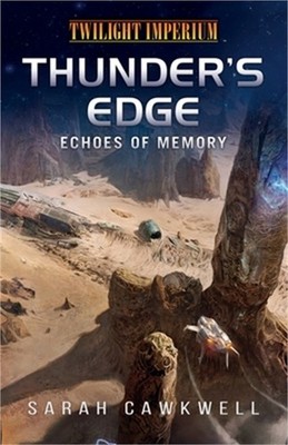 Thunder's Edge: Echoes of Memory: A Twilight Imperium Novel (Paperback or Softba
