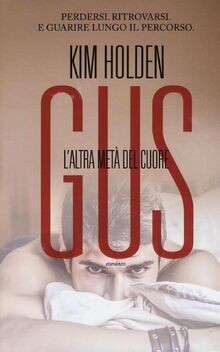 Gus. Laltra metà del cuore von Holden, Kim | Buch | Zustand gut