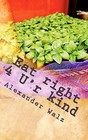Eat Right 4 U'r Kind: The Mother of All Diets by Alexander Walz (Paperback / softback, 2010)