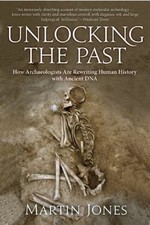 Unlocking the Past: How Archaeologists Are Rewriting Human History with Ancient 