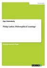 Philip Larkin. Philosophical Leanings 9783656675532 by Puja Chakraberty