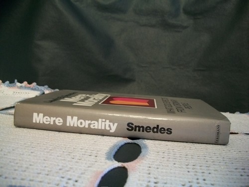 Mere Morality (Lewis B. Smedes, 1983 HCDJ) - Picture 3 of 12