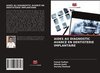 Aides AU Diagnostic AvancÉ EN Dentisterie Implantaire Faisal Sultan