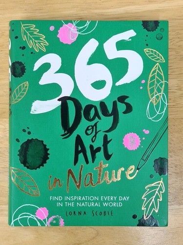 365 DAYS OF ART IN NATURE By LORNA SCOBIE 2020 Softcover Book - CG P25