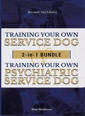 Max Matthews Training Your Own Service Dog AND Psychiatri (Hardback) (UK IMPORT)