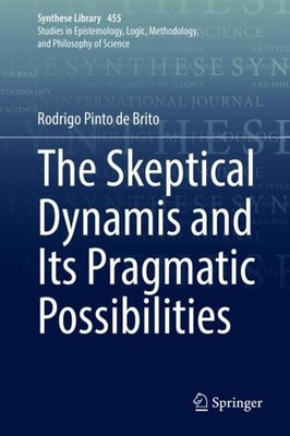 The Skeptical Dynamis and Its Pragmatic Possibilities Rodrigo Pinto de Brito