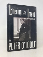 Loitering With Intent The Apprentice by Peter O'Toole First 1st Ed VG HC 1997