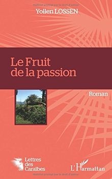 Le fruit de la passion von LOSSEN YOLLEN | Buch | Zustand sehr gut