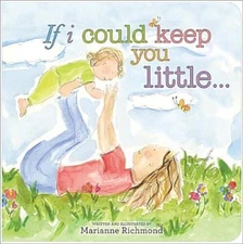 If I Could Keep You Little - Board book By Richmond, Marianne - GOOD