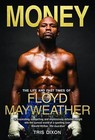 Money: The Life and Fast Times of Floyd Mayweather Jr. by Tris Dixon (Paperback, 2015)