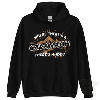WHERE THERE'S A CAVANAGH... HOODIE Name Nachname lustig Familie Geschenkidee