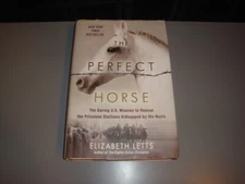 The Perfect Horse Hardcover Elizabeth Letts Stallions Kidnapped War History
