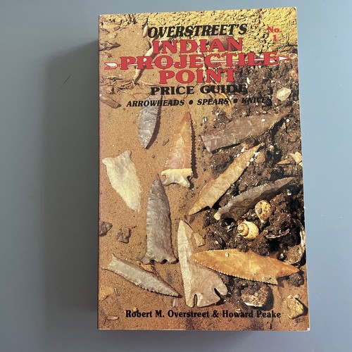 Overstreet Indian Projectile Point - 1st Edition - Arrowheads Signed By Authors