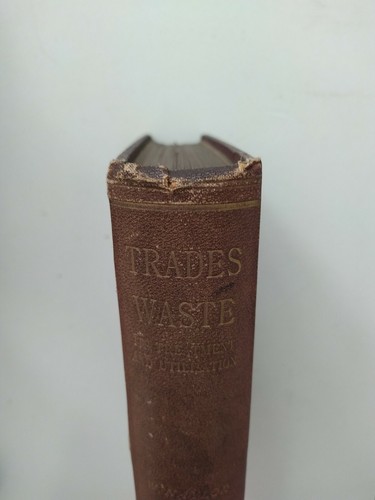 Trades Waste: Its Treatment And Utilisation, W. Naylor 1902. - Picture 10 of 11