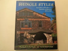 Shingle Styles: Innovation and Tradition in American Architecture 1874 to 1982 