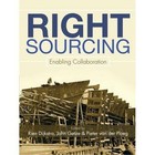 Right Sourcing Enabling Collaboration 9781481792806 by Dijkstra Paperback