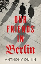 Our Friends in Berlin by Quinn, Anthony Book The Fast Free Shipping