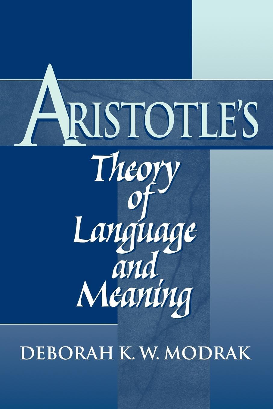 Thumbnail - Aristotle's Theory Of Language And Meaning Deborah K. W. Modrak (u.
