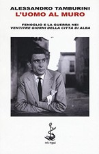 L'uomo al muro - Alessandro Tamburini (Italic) [2016]