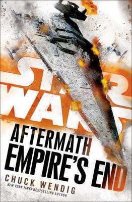 Empire's End: Aftermath (Star Wars) (Star Wars: The Aftermath Trilogy), Wendig, 