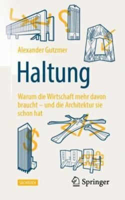 Haltung : Warum Die Gesellschaft Mehr Davon Braucht   Und Die Architektur Sie...