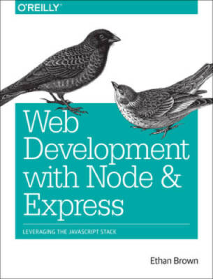 Web Development with Node and Express: Leveraging the Java - VERY GOOD