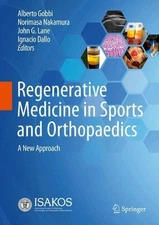 Regenerative Medicine in Sports and Orthopaedics: A New Approach by Alberto Gobb