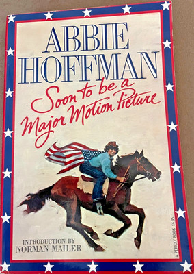 ABBIE HOFFMAN - SIGNED FIRST ED Soon to Be a Major Motion Picture HIPPIE YIPPIE!