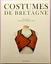 COSTUMES de BRETAGNE de Yann Guesdon éditions Palantines - SCELLE JAMAIS OUVERT