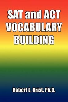 SAT and ACT VOCABULARY BUILDING von Crist, Robert L. | Buch | Zustand gut
