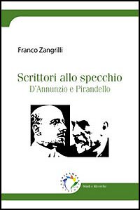 Scrittori allo specchio. D'Annunzio e Pirandello - [Edicampus]