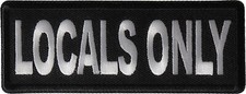 Locals Only Funny Iron on Patch- 4x1.5 inch - P6911