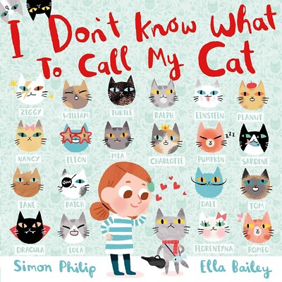 I Don't Know What to Call My Cat Simon Philip Children's Story Book Pets Humour