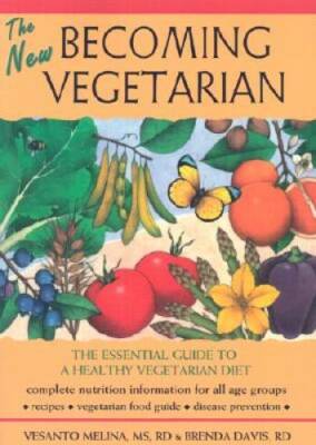 The New Becoming Vegetarian: The Essential Guide To A Healthy Veg - VERY GOOD